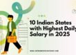 10 Indian States with Highest Daily Salary in 2025